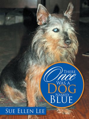 cover image of There Once Was a Dog Named Blue